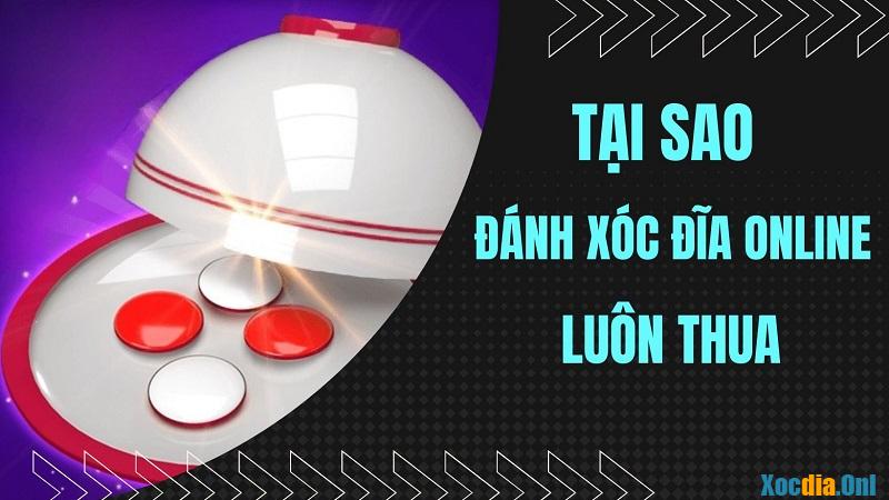 xóc đĩa online luôn thua