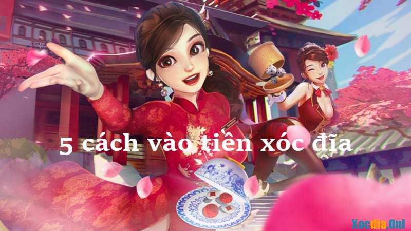 Vào tiền Xóc Đĩa