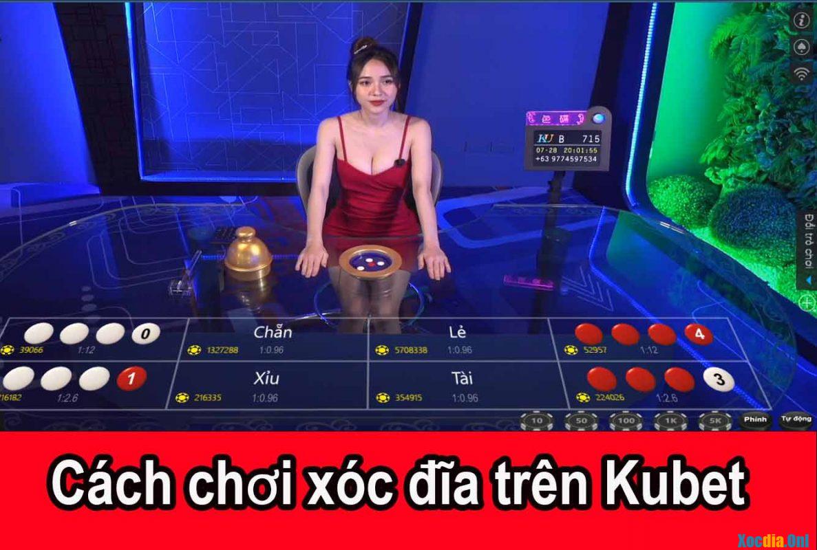 Cách chơi xóc đĩa Kubet