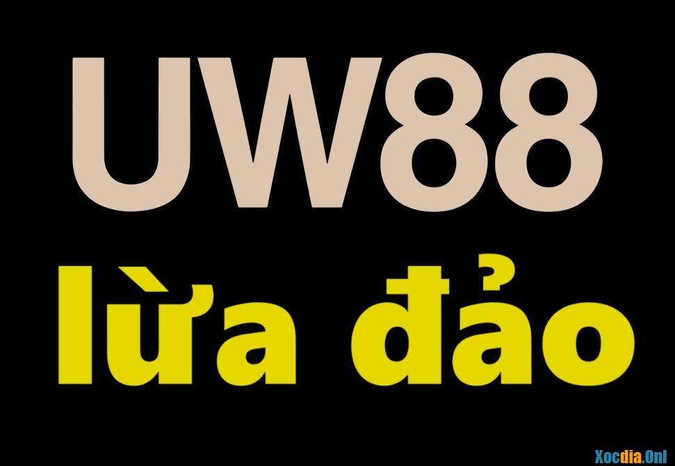 UW88 lừa đảo